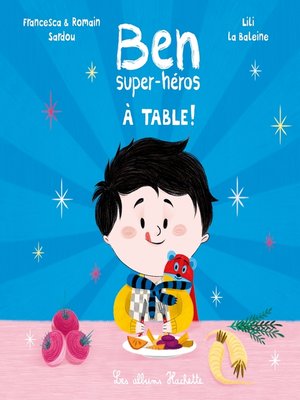 cover image of Ben, super-héros--À table !